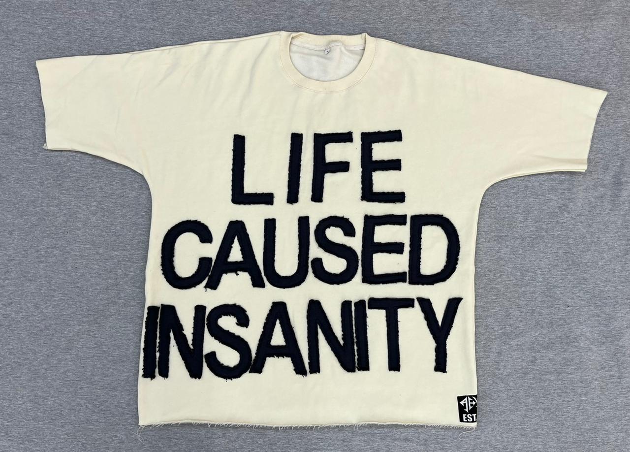 Life caused Insanity tee